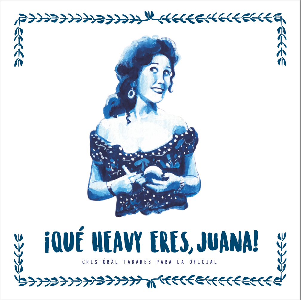 Azulejo ¡Que heavy eres Juana!